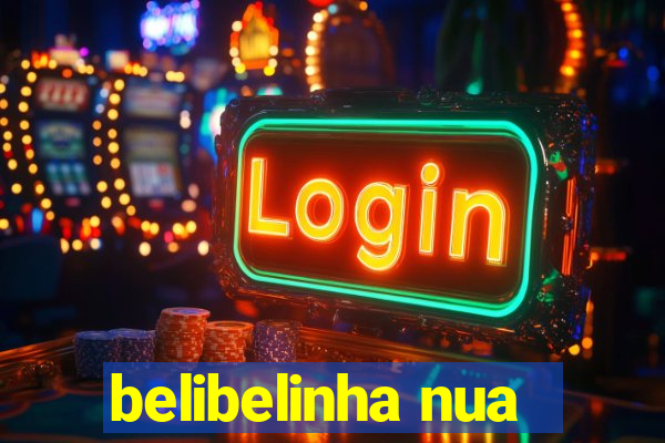 belibelinha nua